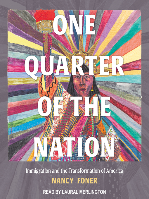 Title details for One Quarter of the Nation by Nancy Foner - Available